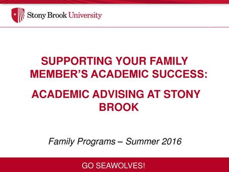 SUPPORTING YOUR FAMILY MEMBER’S ACADEMIC SUCCESS: