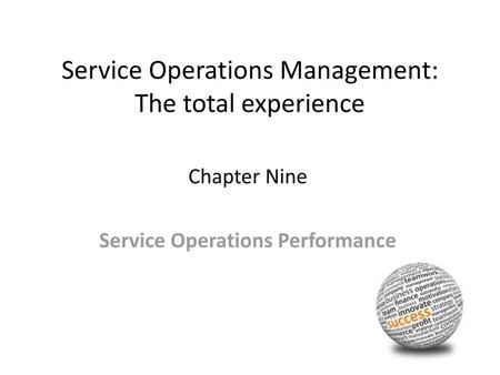 Service Operations Management: The total experience