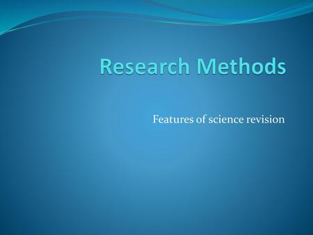 Features of science revision