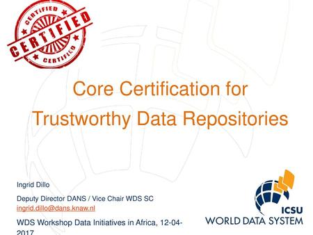 Core Certification for Trustworthy Data Repositories