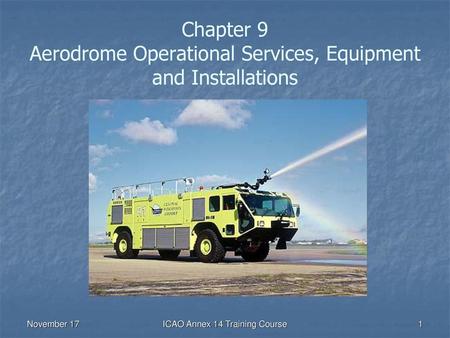 Chapter 9 Aerodrome Operational Services, Equipment and Installations