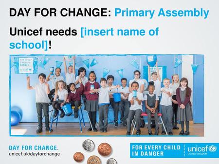 DAY FOR CHANGE: Primary Assembly