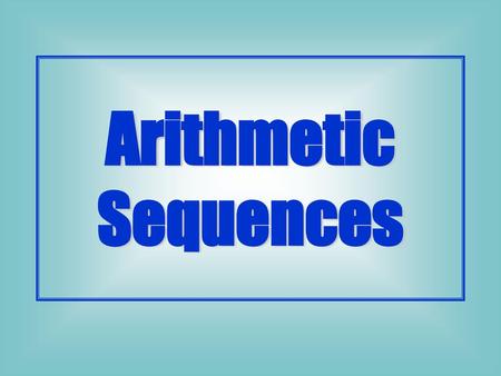 Arithmetic Sequences.