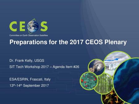Preparations for the 2017 CEOS Plenary