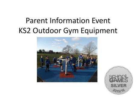 Parent Information Event KS2 Outdoor Gym Equipment