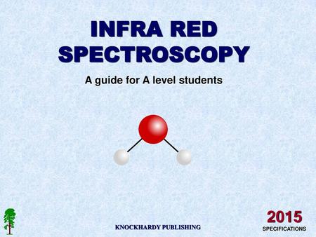 INFRA RED SPECTROSCOPY