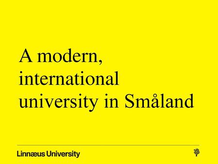 A modern, international university in Småland