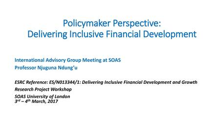 Policymaker Perspective: Delivering Inclusive Financial Development