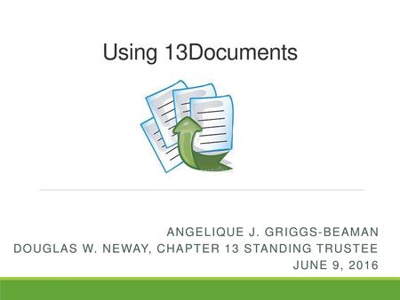 Using 13Documents Angelique J. Griggs-Beaman
