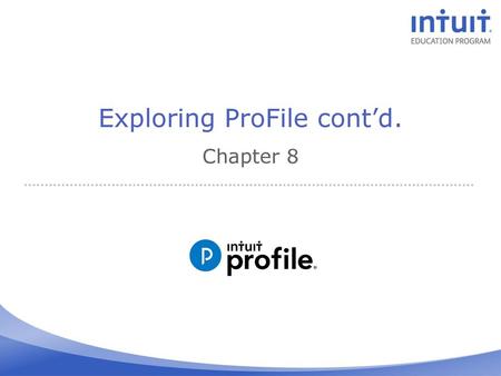 Exploring ProFile cont’d.