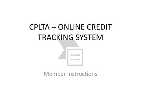 CPLTA – ONLINE CREDIT TRACKING SYSTEM