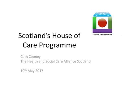 Scotland’s House of Care Programme