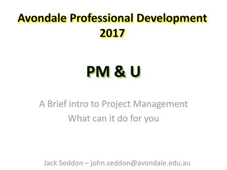 A Brief intro to Project Management What can it do for you