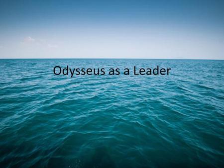 Odysseus as a Leader.