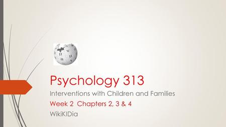 Psychology 313 Interventions with Children and Families