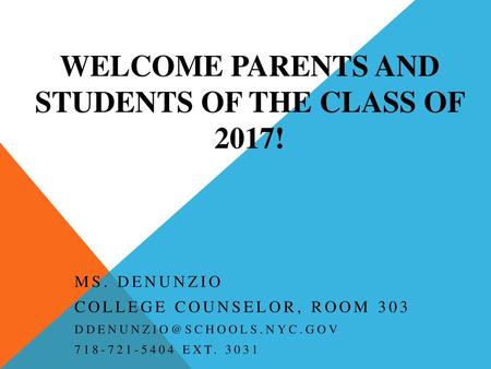 Welcome Parents and students of the class of 2017!