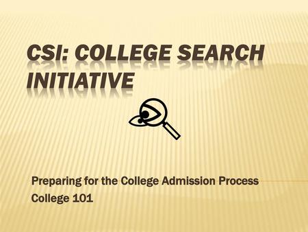 CSI: College Search Initiative