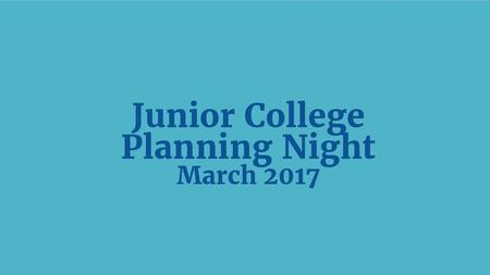 Junior College Planning Night March 2017