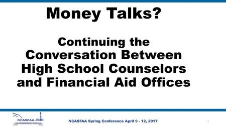 NCASFAA Spring Conference April , 2017