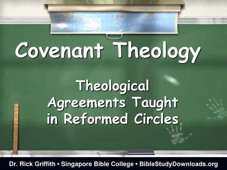 Theological Agreements Taught in Reformed Circles