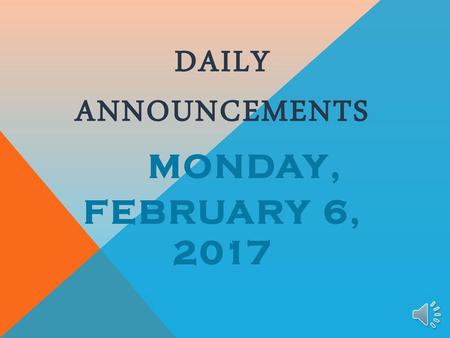 Daily Announcements monday, february 6, 2017