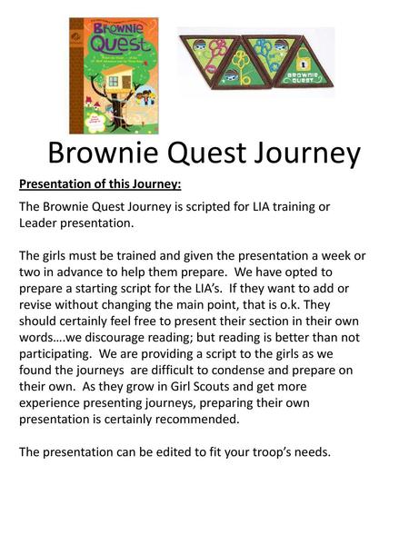 Brownie Quest Journey Presentation of this Journey: