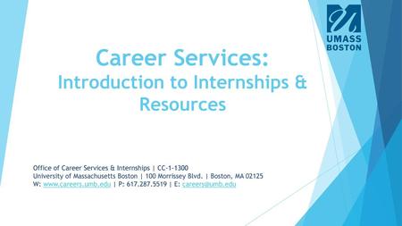 Career Services: Introduction to Internships & Resources