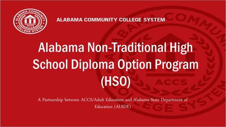 Alabama Non-Traditional High School Diploma Option Program (HSO)
