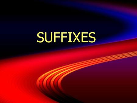 SUFFIXES.