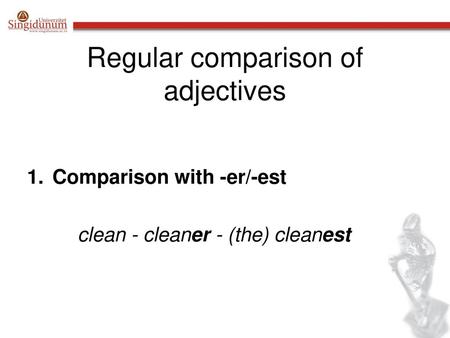 Regular comparison of adjectives