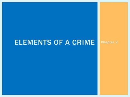 Elements of a Crime Chapter 2.