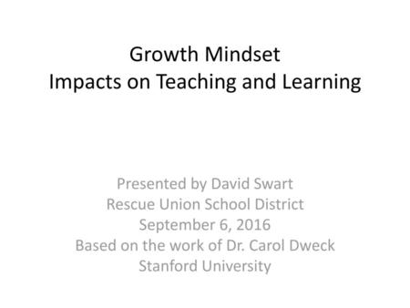 Growth Mindset Impacts on Teaching and Learning