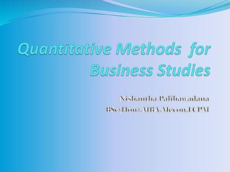 Quantitative Methods for Business Studies