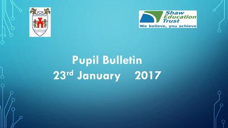 Pupil Bulletin 23rd January 2017.