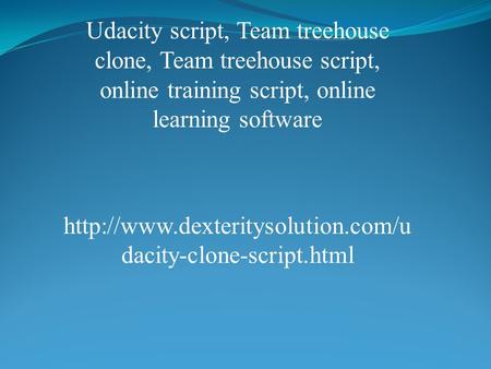 Udacity script, Team treehouse clone, Team treehouse script, online training script, online learning software  dacity-clone-script.html.