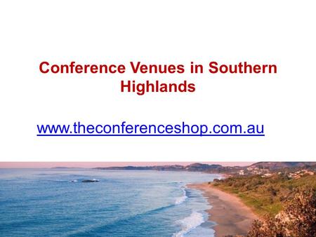 Conference Venues in Southern Highlands