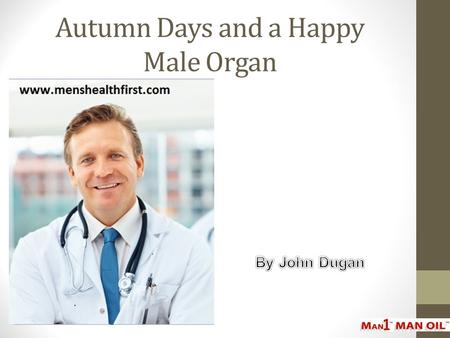 Autumn Days and a Happy Male Organ