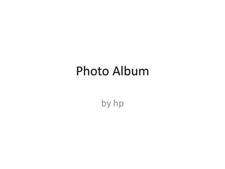 Photo Album by hp.