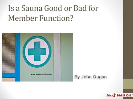 Is a Sauna Good or Bad for Member Function?