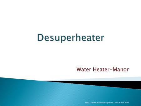 What is Desuperheater water heater?