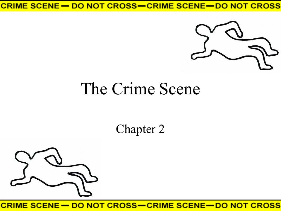 The Crime Scene Chapter Ppt Video Online Download The Crime Scene Chapter Ppt Video Online Download