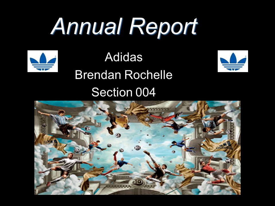 Annual Report Adidas Brendan Rochelle Section ppt download