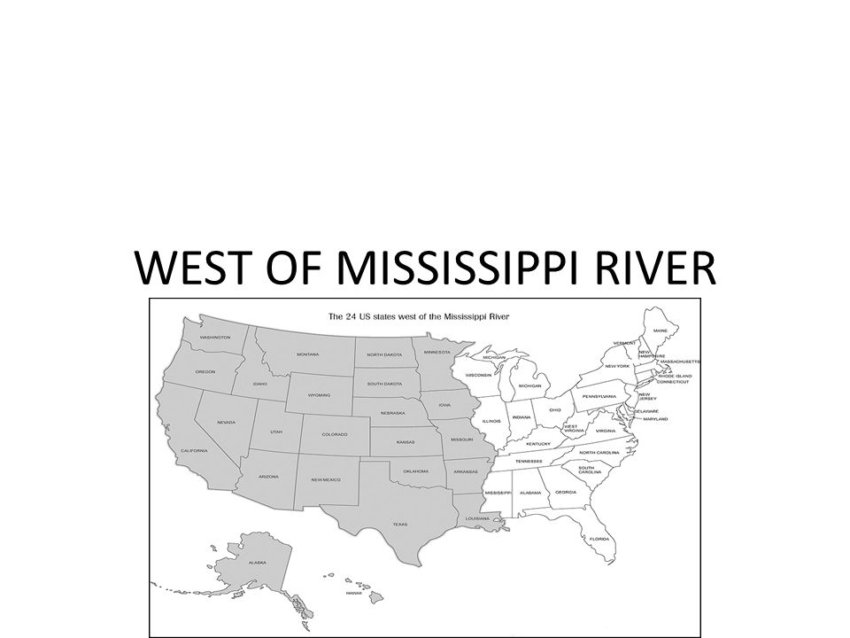 WEST OF MISSISSIPPI RIVER - ppt video online download