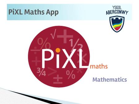 PiXL Maths App Mathematics.