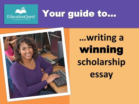 …writing a winning scholarship essay