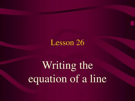 Writing the equation of a line