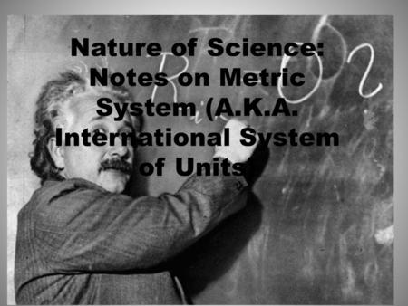 Notes on Metric System (A.K.A. International System of Units)