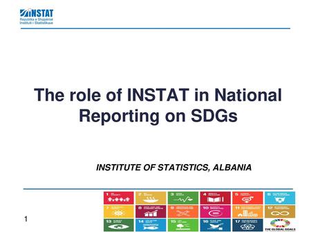 The role of INSTAT in National Reporting on SDGs