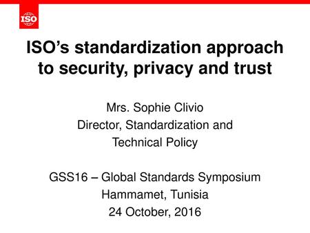 ISO’s standardization approach to security, privacy and trust