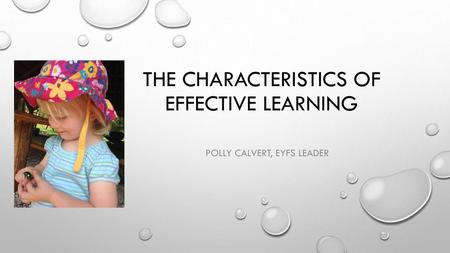 The characteristics of effective learning